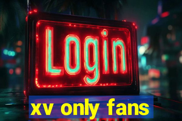 xv only fans
